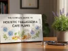 The Complete Guide to Holistic Thalassemia Care Plans Holistic Thalassemia Care Plans