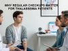 Why Regular Checkups Matter for Thalassemia Patients Regular Checkup importance in thalassemia